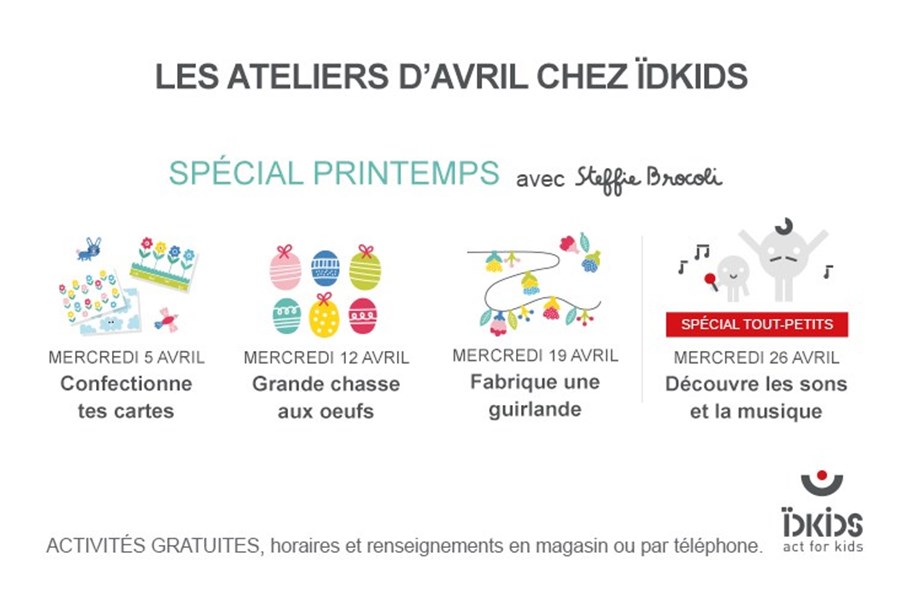 Les Ateliers en magasin IDKIDS d'avril 2017 Les Ateliers en magasin IDKIDS d'avril 2017