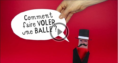 Trucastuces : Comment faire voler une balle ? Trucastuces : Comment faire voler une balle ?