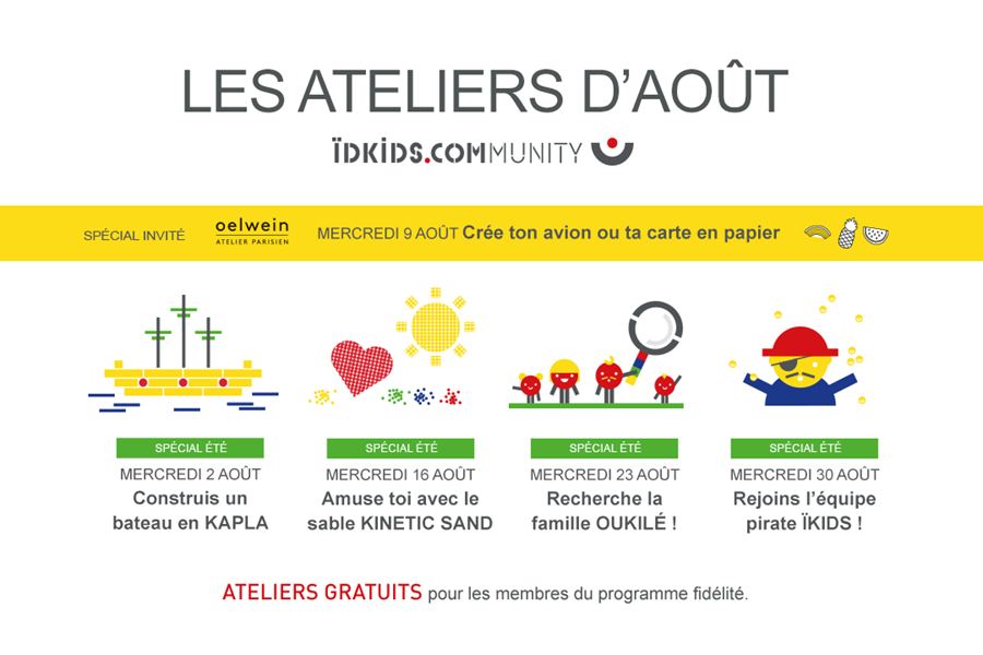 Les ateliers d'août 2017 dans les magasins ÏDKIDS Les ateliers d'août 2017 dans les magasins ÏDKIDS