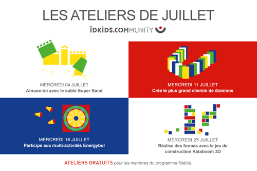 Le programme des ateliers de Juillet 2018 dans les magasins IDKIDS Le programme des ateliers de Juillet 2018 dans les magasins IDKIDS