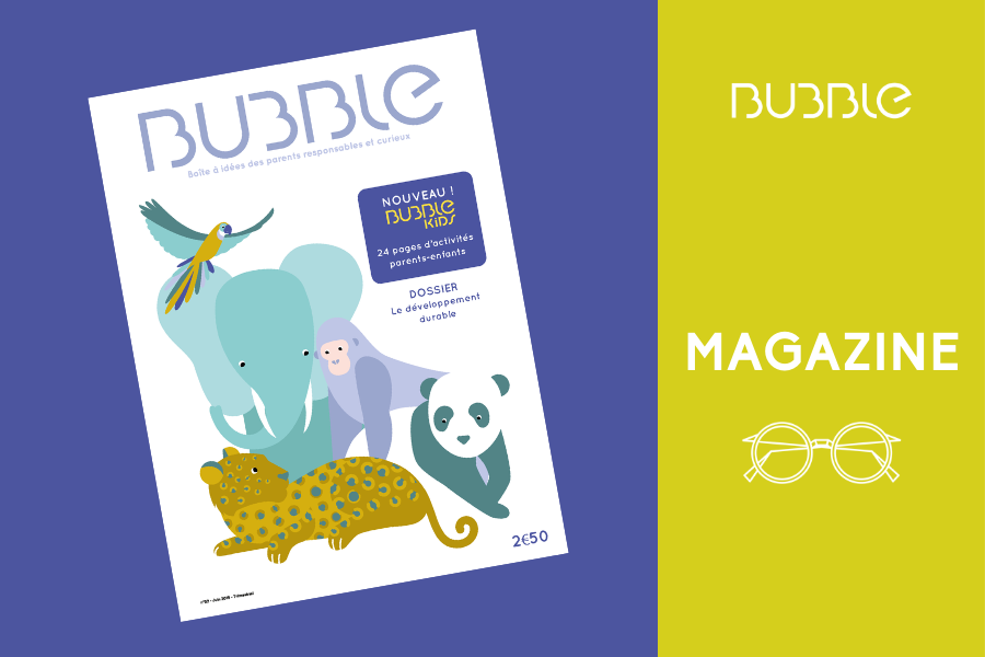 Le Développement durable / Magazine Bubble #52