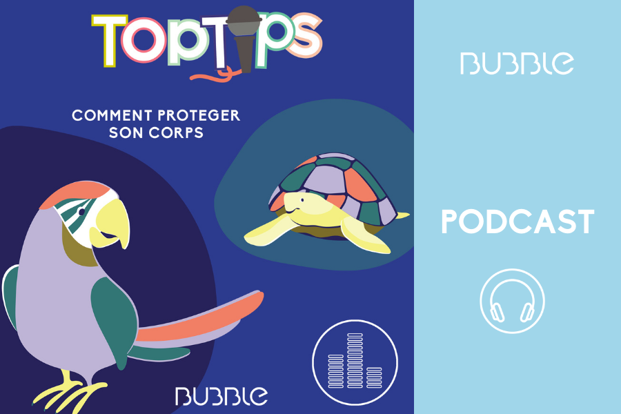 Comment protéger son corps ? / PODCAST Top Tips #7