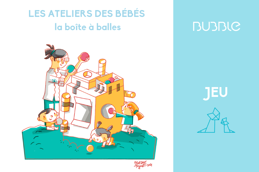 Le jeu de la boîte à balles / Les ateliers des bébés