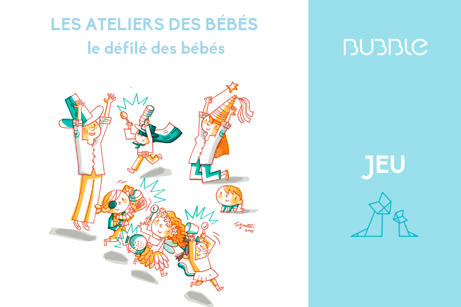 Le défilé des bébés / Les ateliers des bébés 