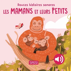 Livre sonore pour enfant  les mamans et leurs petits, Sassi Junior 1