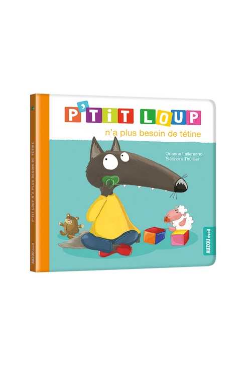 Livre P'tit loup n'a plus besoin de tétine - Auzou 1