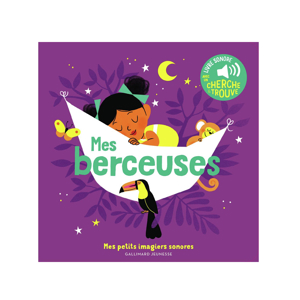 Livre Mes berceuses - Gallimard Jeunesse 1