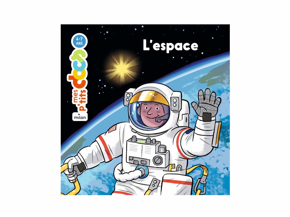 Livre L'espace, mes p'tits docs - Milan Jeunesse 1