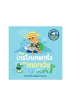 Livre Mes instruments du monde - Gallimard Jeunesse 1