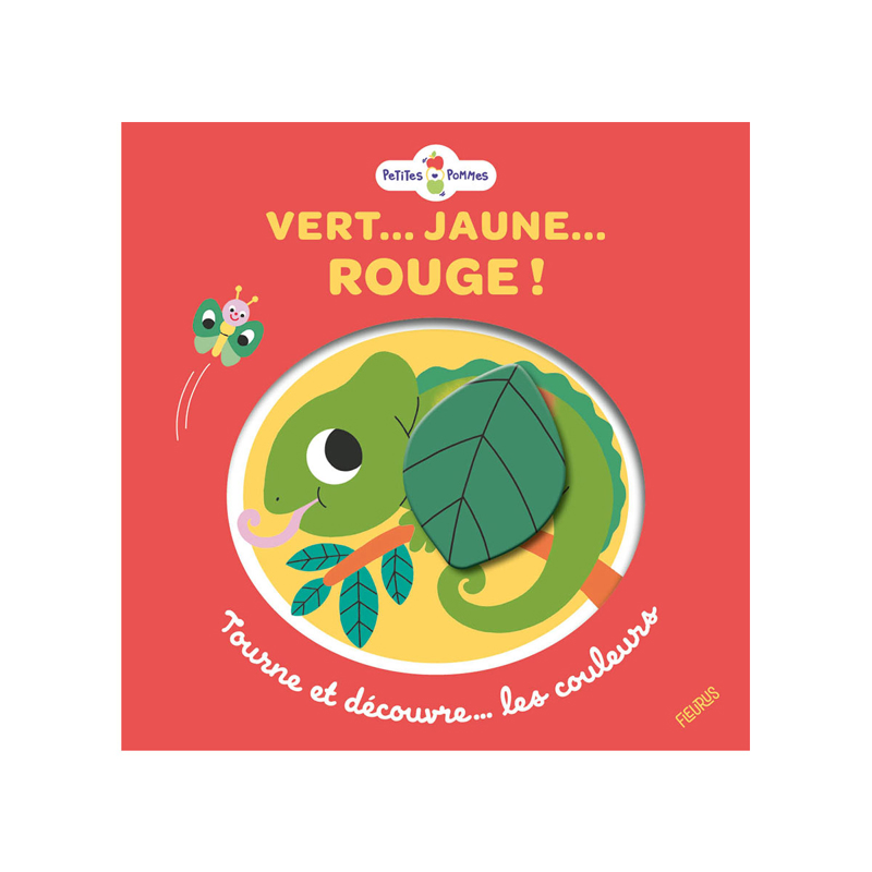 Livre Vert... Jaune... Rouge ! Tourne et découvre les couleurs -