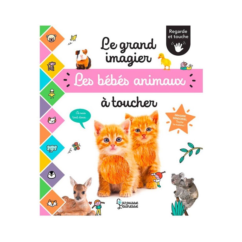 Larousse Jeunesse - Livre Le grand imagier des bébés animaux à toucher