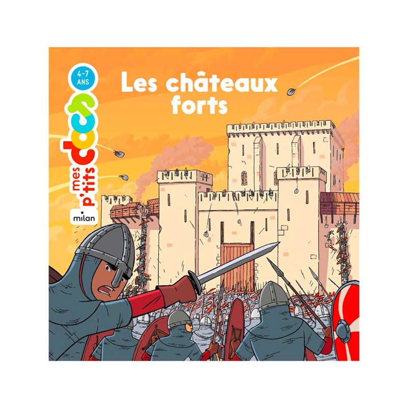 Milan Jeunesse - Les P'tits docs, les châteaux forts - De 4 ans à 7 ans