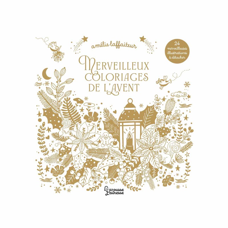 Larousse Jeunesse - Livre Merveilleux coloriages de l' Avent - De 6 ans à 9 ans