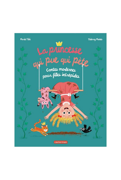 Livre La princesse qui pue, qui pète, contes modernes pour filles intrépides 1