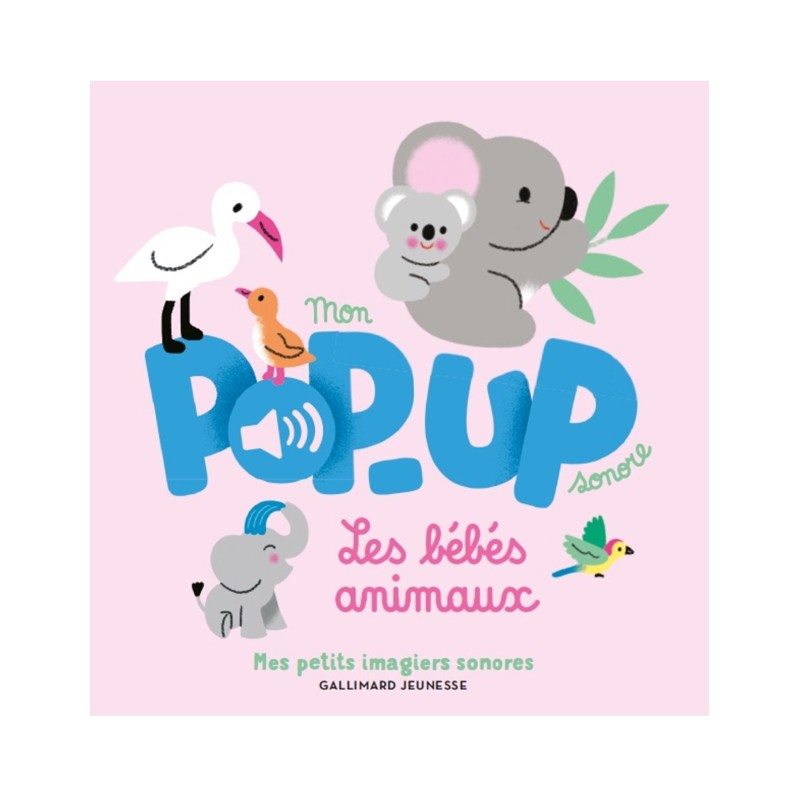 Gallimard Jeunesse - Livre Mon pop-up sonore Mes bébés animaux
