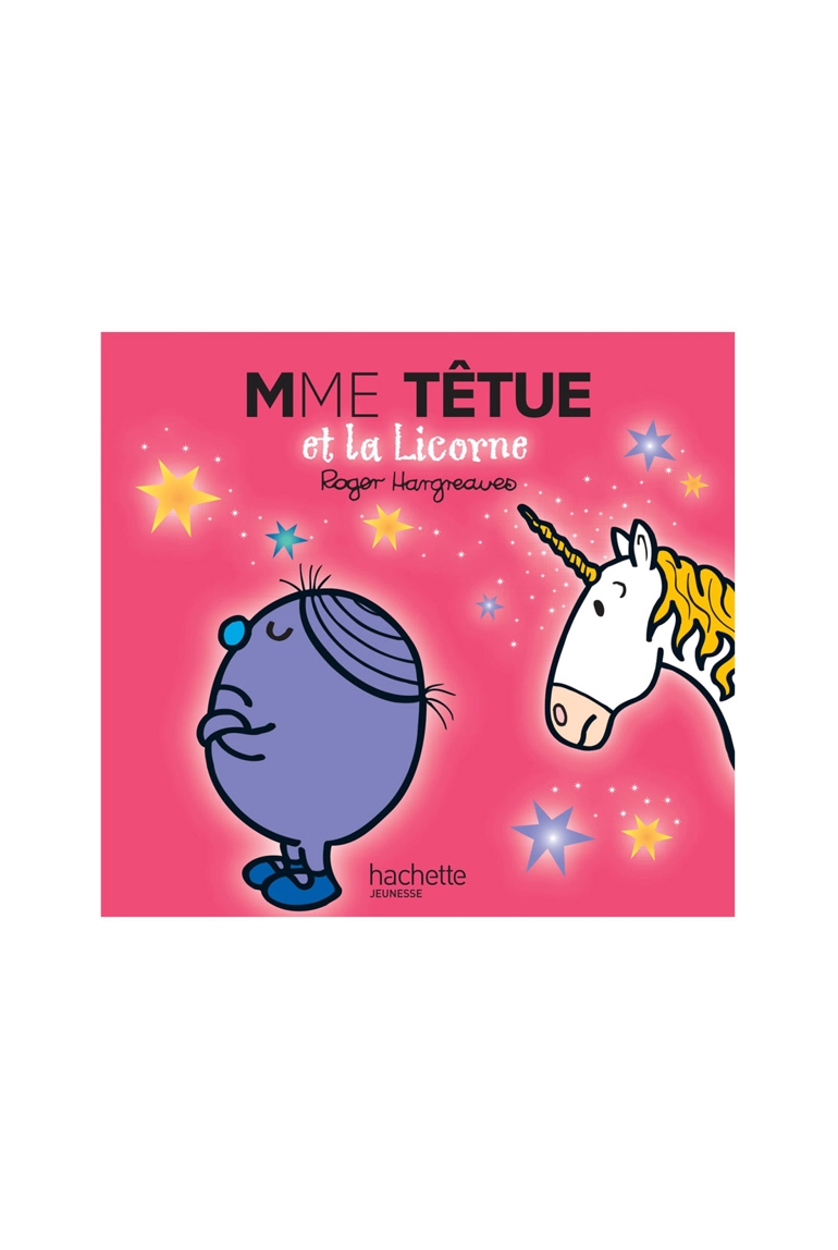 Livre Madame Têtue et la licorne - Hachette Jeunesse 1
