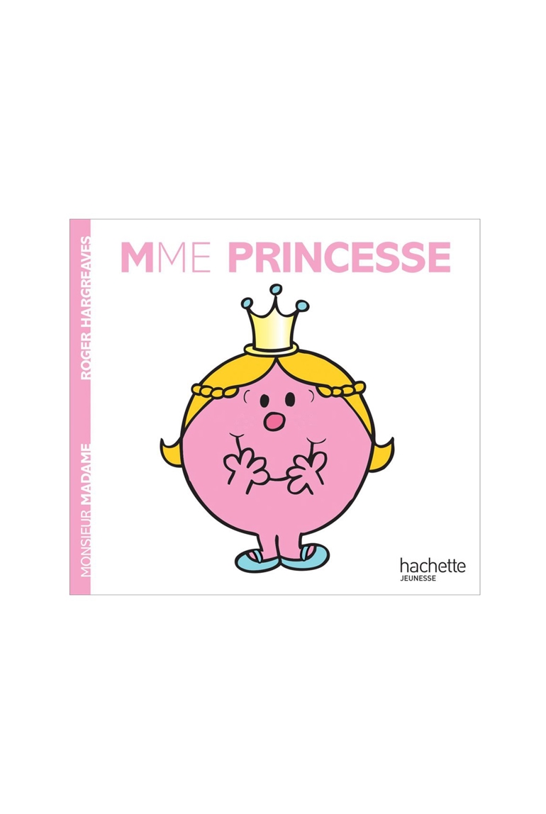 Livre Madame Princesse - Hachette Jeunesse 1