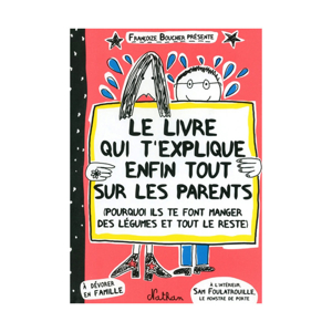 Le livre qui t'explique tout sur les parents - Nathan Jeunesse 1