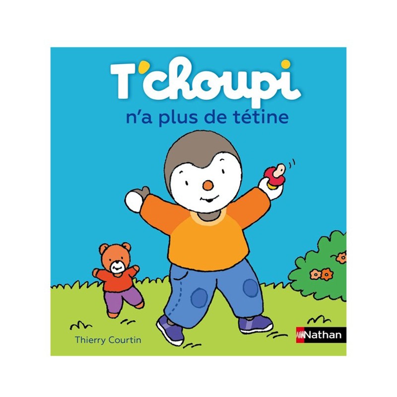 Nathan Jeunesse - Livre T'choupi n'a plus de tétine - Nathan Jeunesse