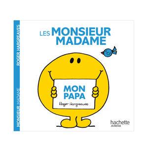 Livre Mon papa Les Monsieur Madame - Hachette Jeunesse 1