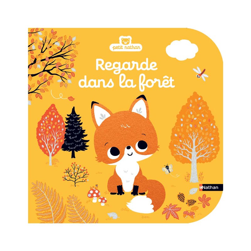 Nathan Jeunesse - Livre Regarde dans la forêt - Nathan Jeunesse - 1-2 ans