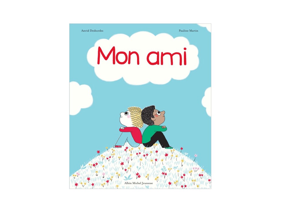 Livre Mon ami - Albin Michel jeunesse 1