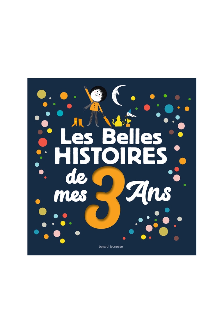 Livre Les belles histoires de mes 3 ans - Bayard Jeunesse 1