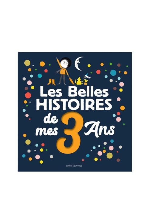 Livre Les belles histoires de mes 3 ans - Bayard Jeunesse 1