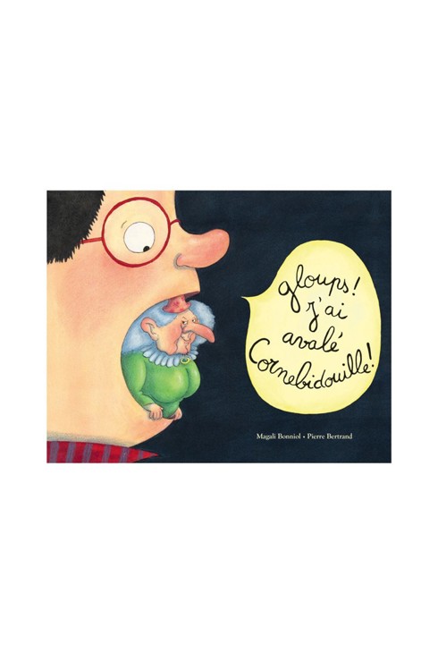 Livre Gloups, j'ai avalé Cornebidouille - L'école des loisirs 1
