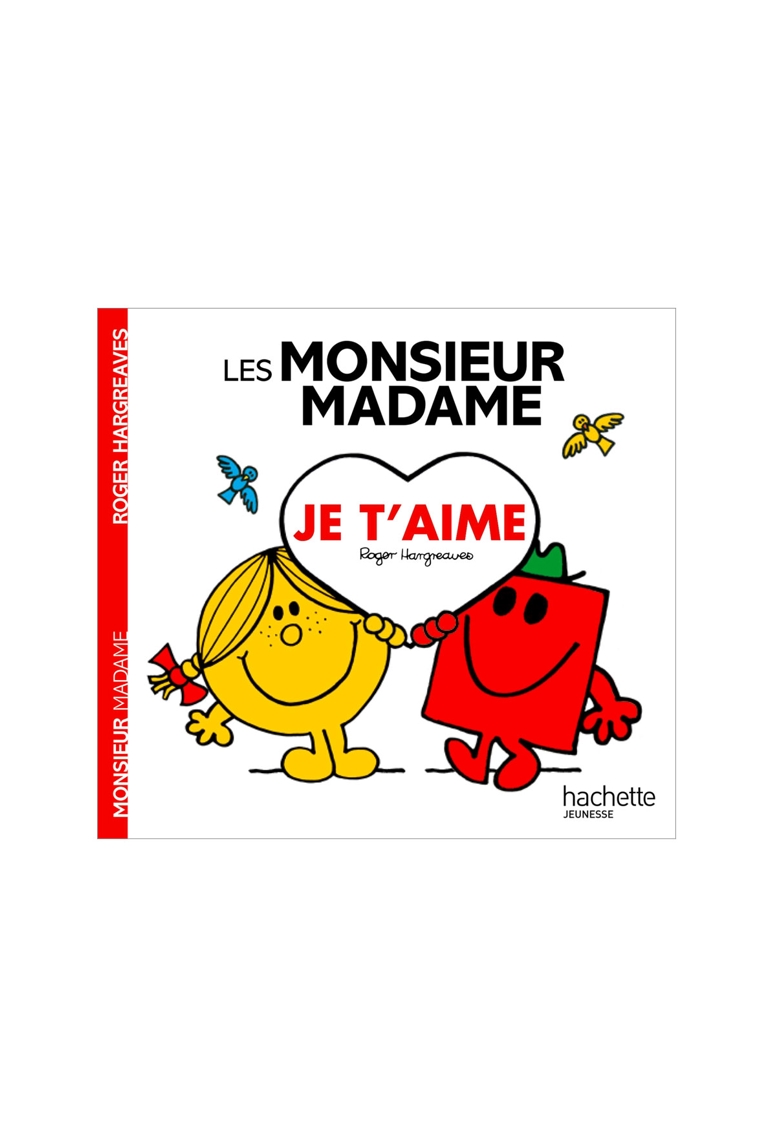 Livre Monsieur Madame je t'aime - Hachette Jeunesse 1