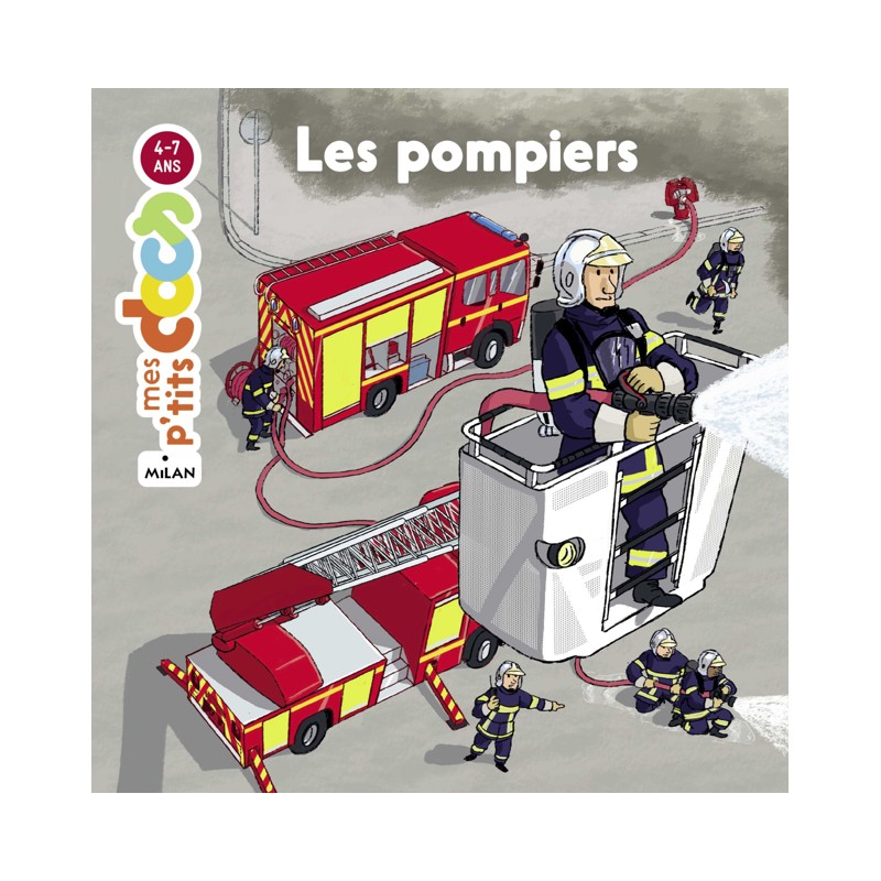 Milan Jeunesse - Livre Mes p'tits docs Les pompiers - De 3 ans à 6 ans