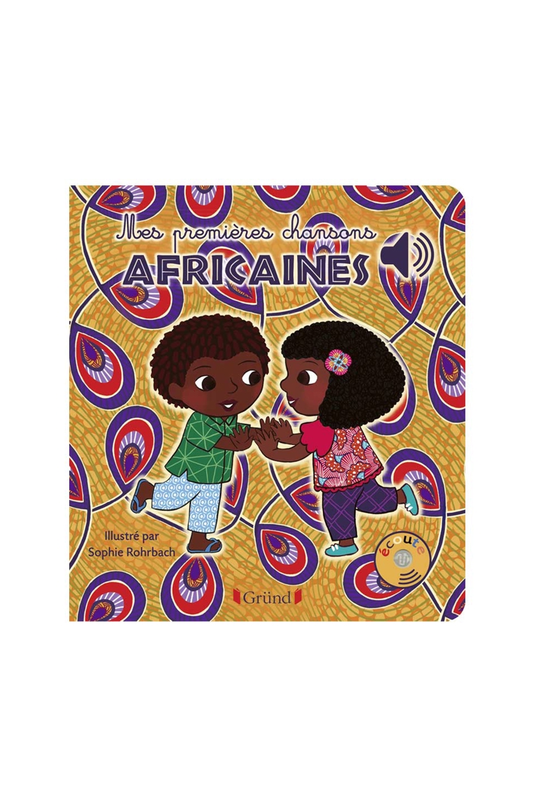 Livre sonore mes premières chansons africaines - Gründ 1