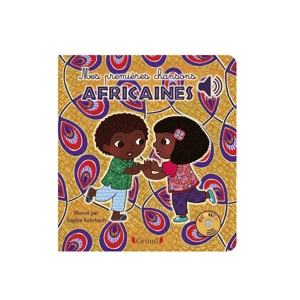 Livre sonore mes premières chansons africaines - Gründ 1