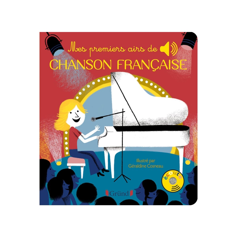 Livre sonore Mes premiers airs de chanson française - Gründ