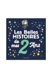 Livre Les belles histoires de mes 2 ans - Bayard Jeunesse 1