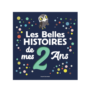 Livre Les belles histoires de mes 2 ans - Bayard Jeunesse 1